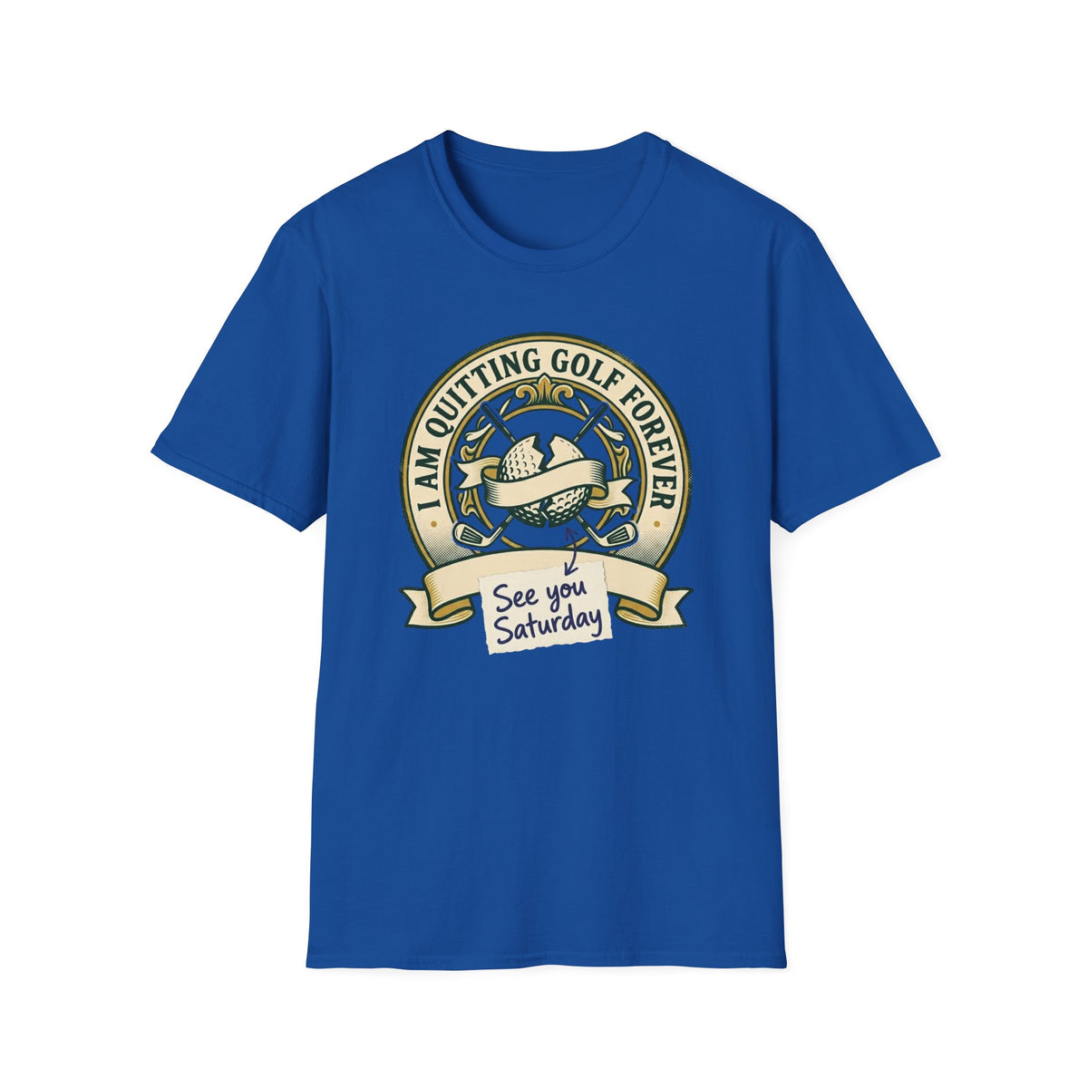 Quitting Golf Forever Golf T-shirt