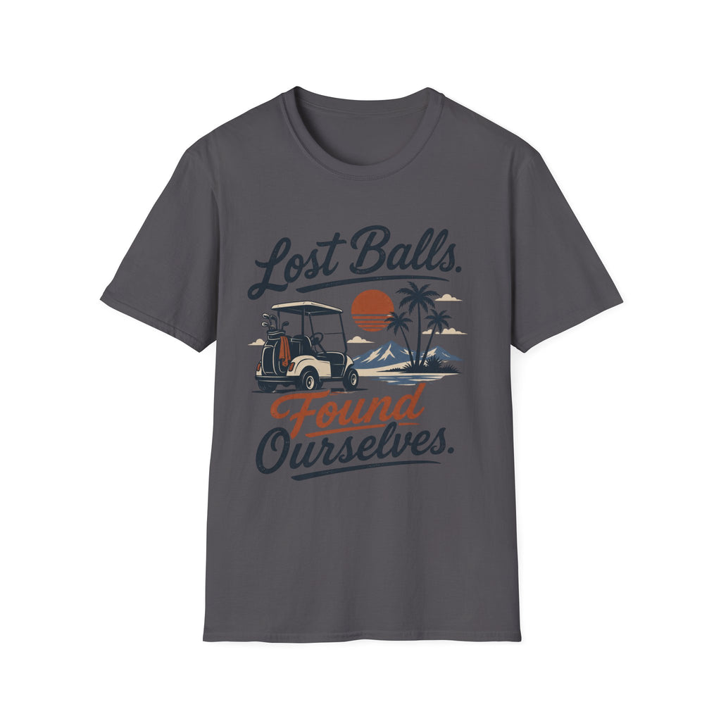Lost Balls, Found Ourselves Golf T-shirt
