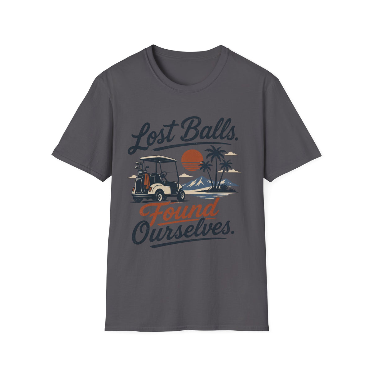 Lost Balls, Found Ourselves Golf T-shirt