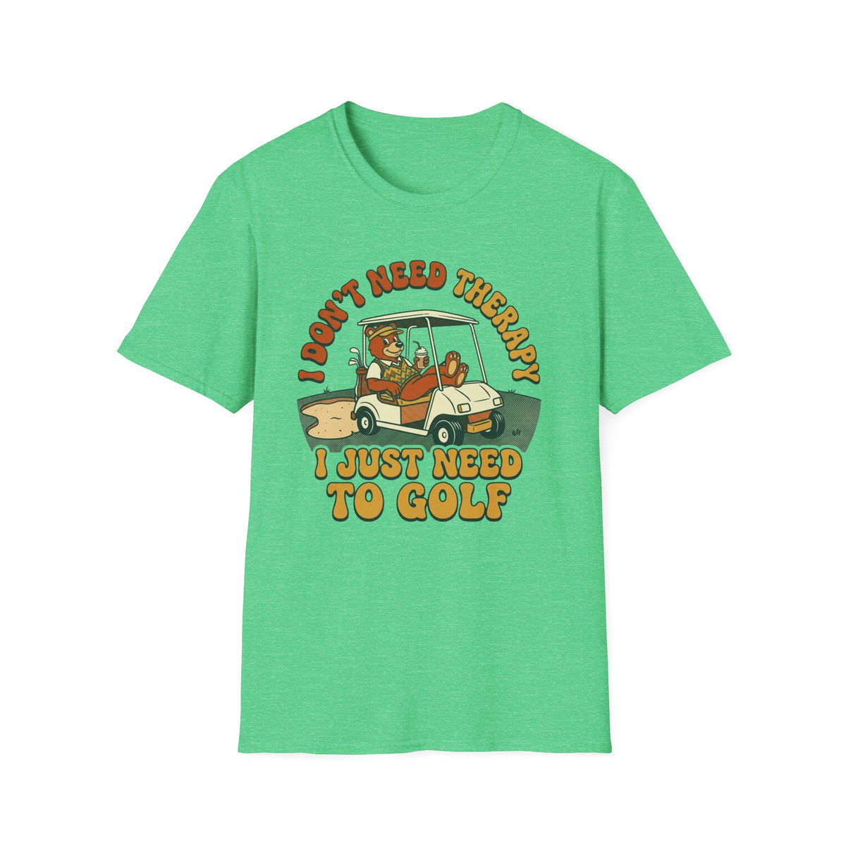 Don't need Therapy Golf T-shirt