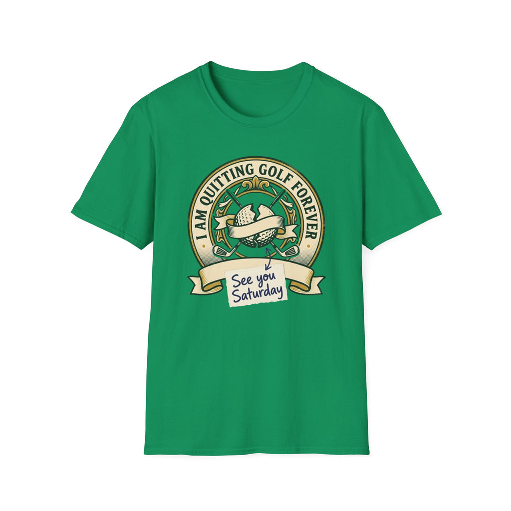Quitting Golf Forever Golf T-shirt