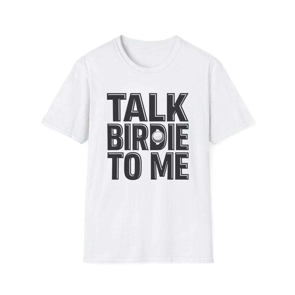 Talk Birdie To Me Golf T-shirt