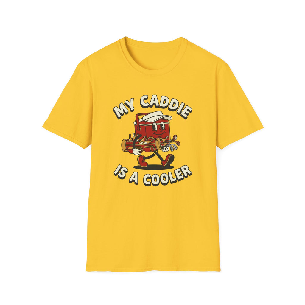 My Caddie is a Cooler Golf T-shirt