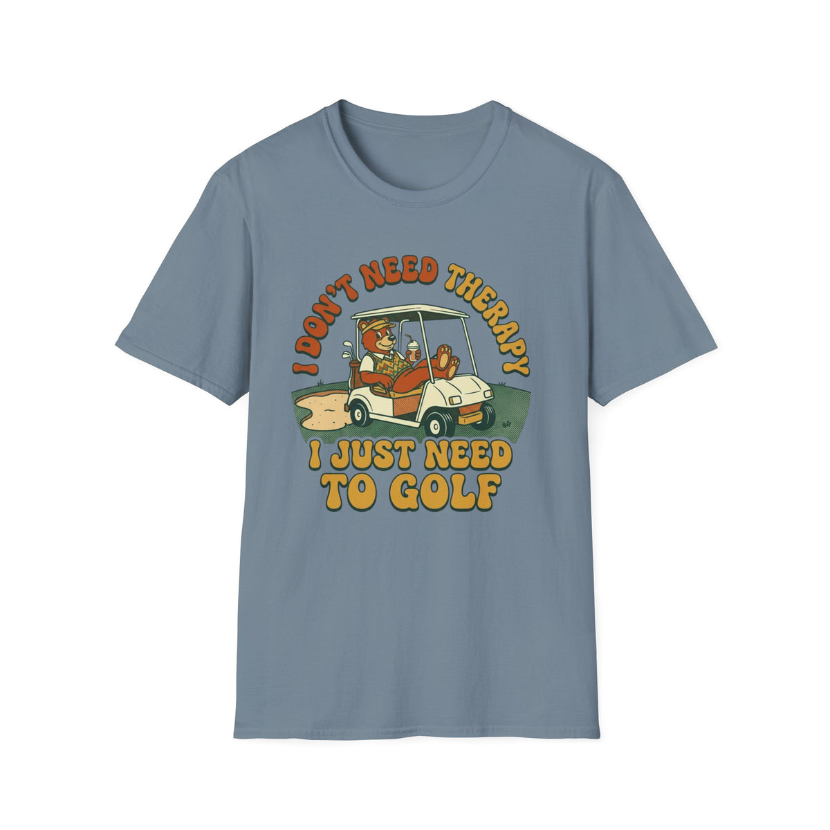 Don't need Therapy Golf T-shirt