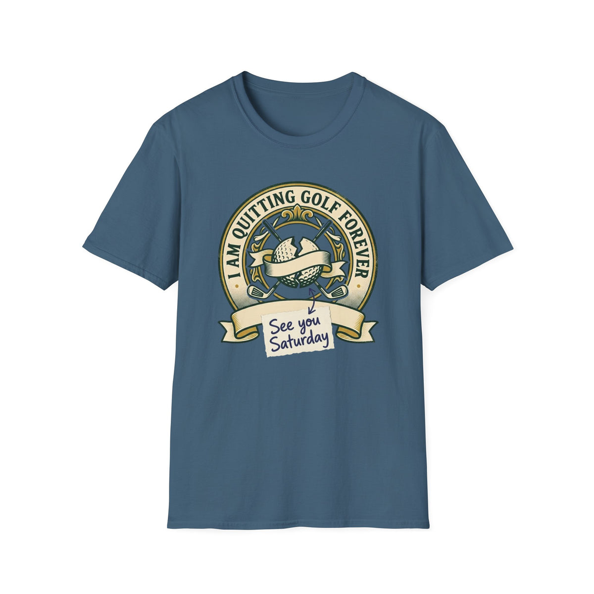 Quitting Golf Forever Golf T-shirt