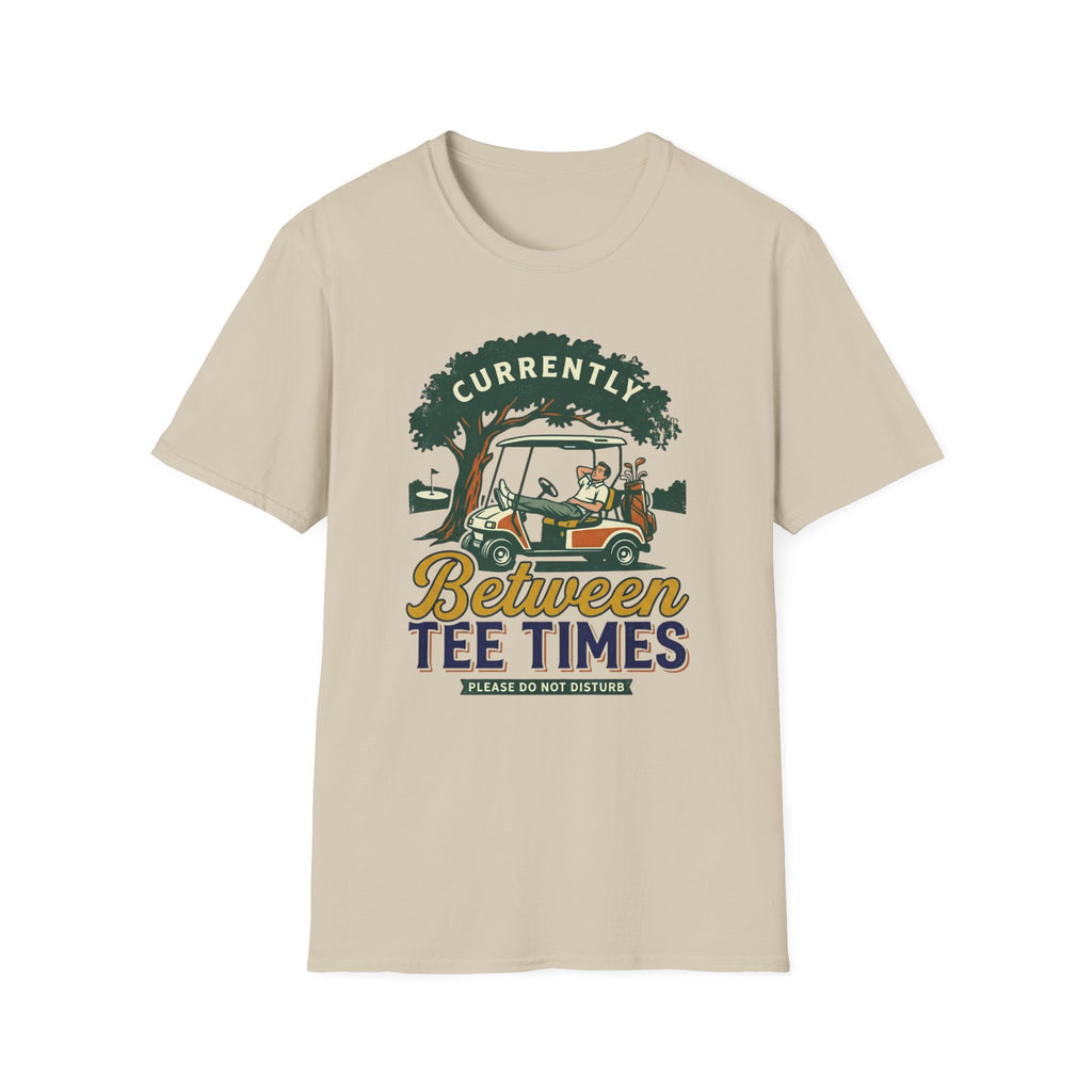 Between Tee times Golf T-shirt