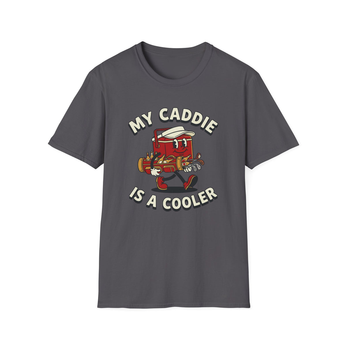 My Caddie is a Cooler Golf T-shirt