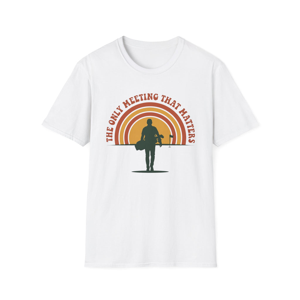 The Only Meeting that Matters Golf T-shirt