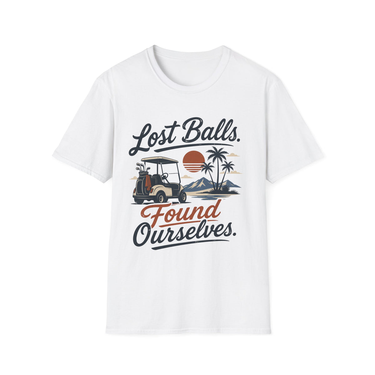 Lost Balls, Found Ourselves Golf T-shirt