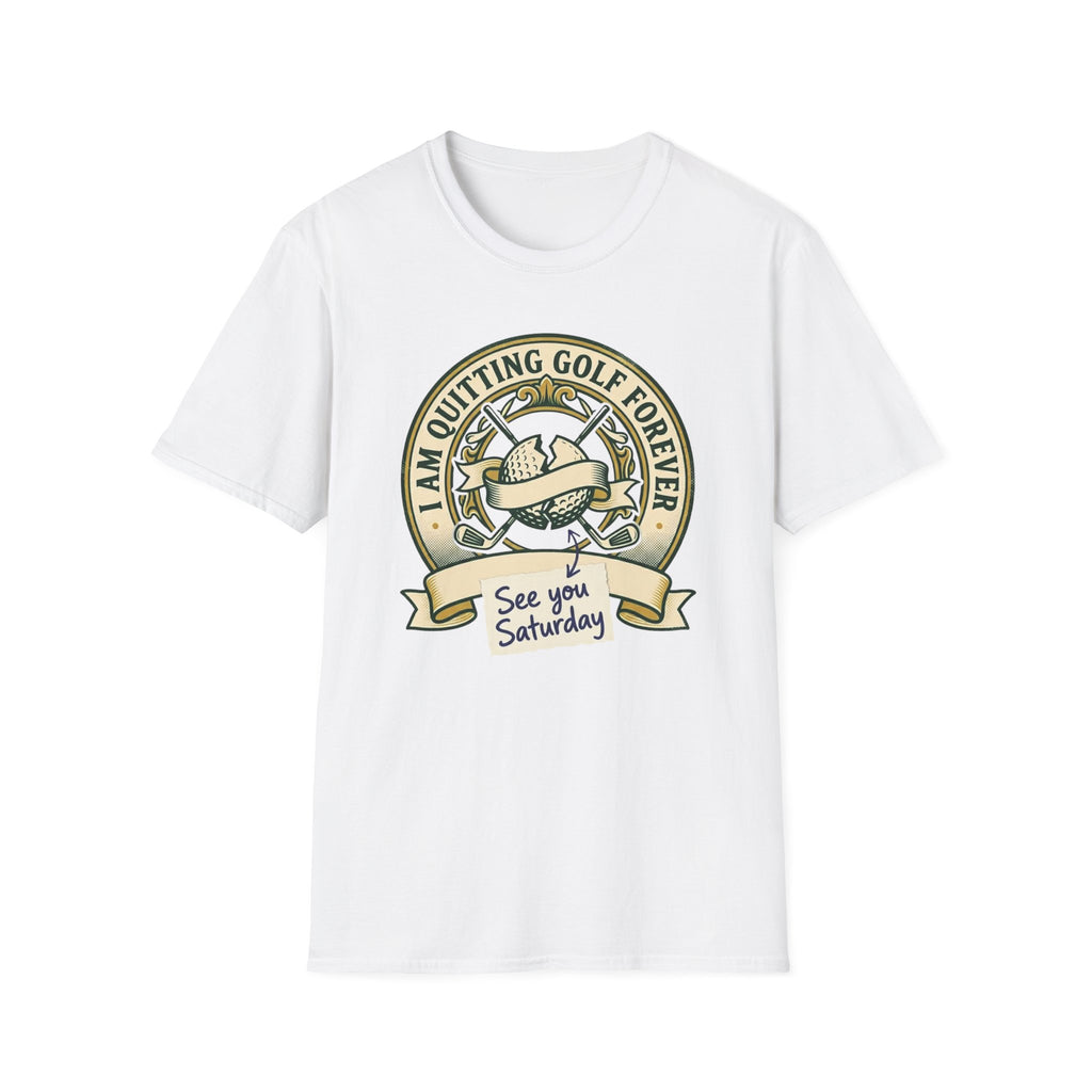 Quitting Golf Forever Golf T-shirt