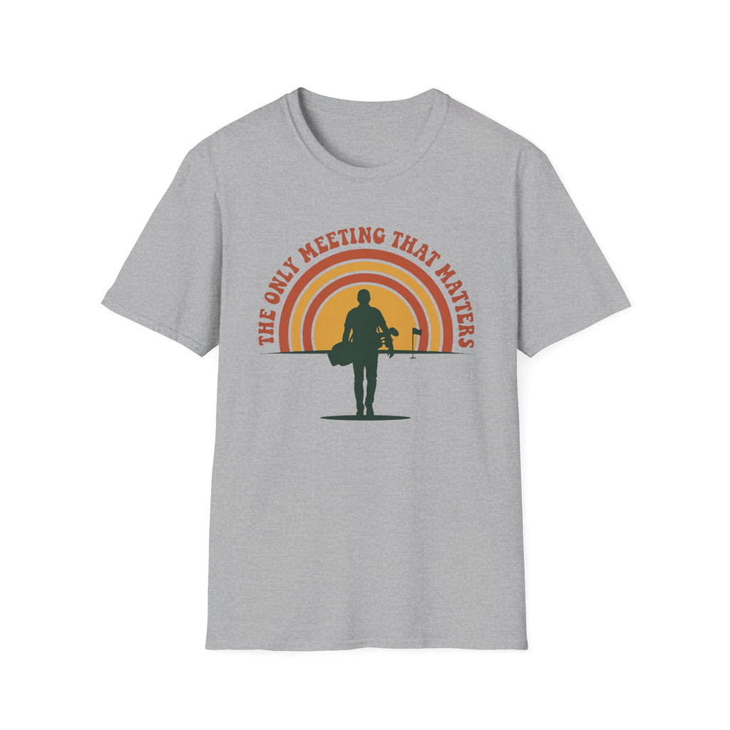 The Only Meeting that Matters Golf T-shirt