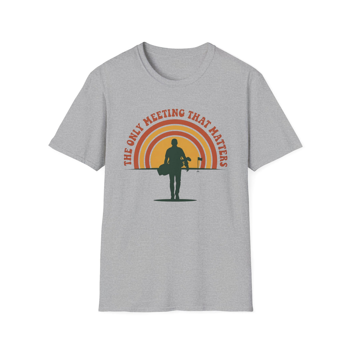 The Only Meeting that Matters Golf T-shirt