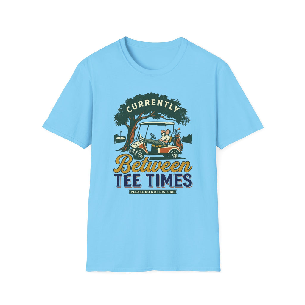 Between Tee times Golf T-shirt