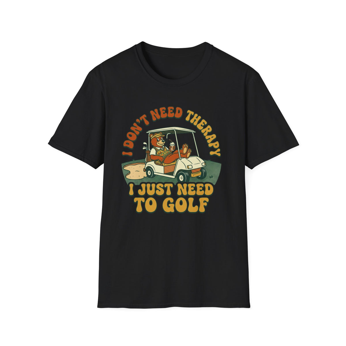 Don't need Therapy Golf T-shirt