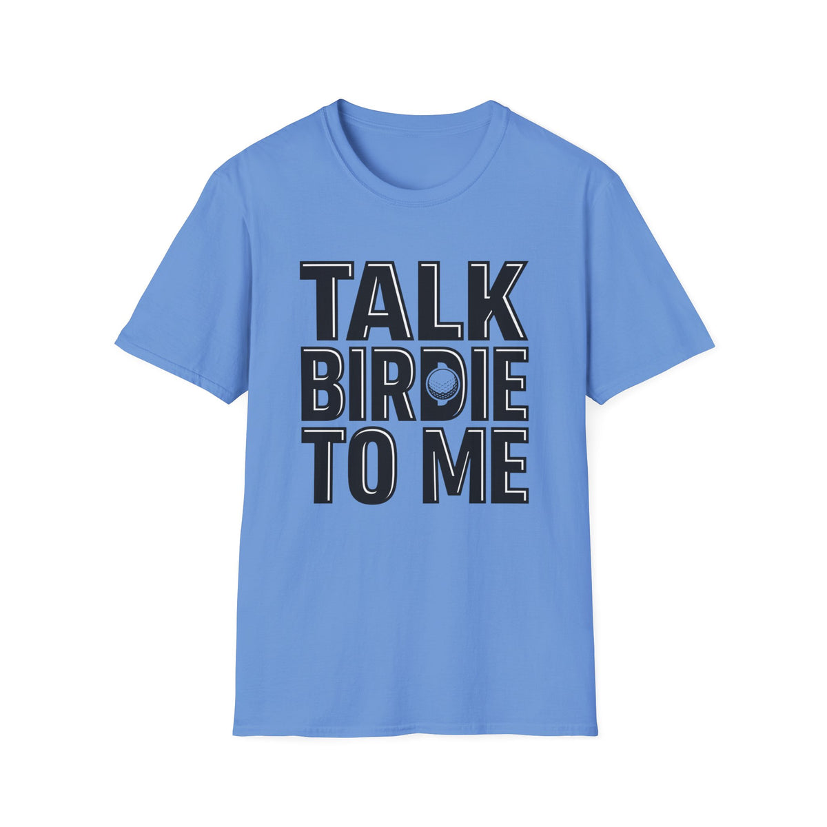 Talk Birdie To Me Golf T-shirt