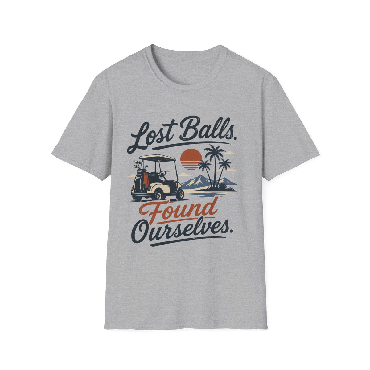 Lost Balls, Found Ourselves Golf T-shirt