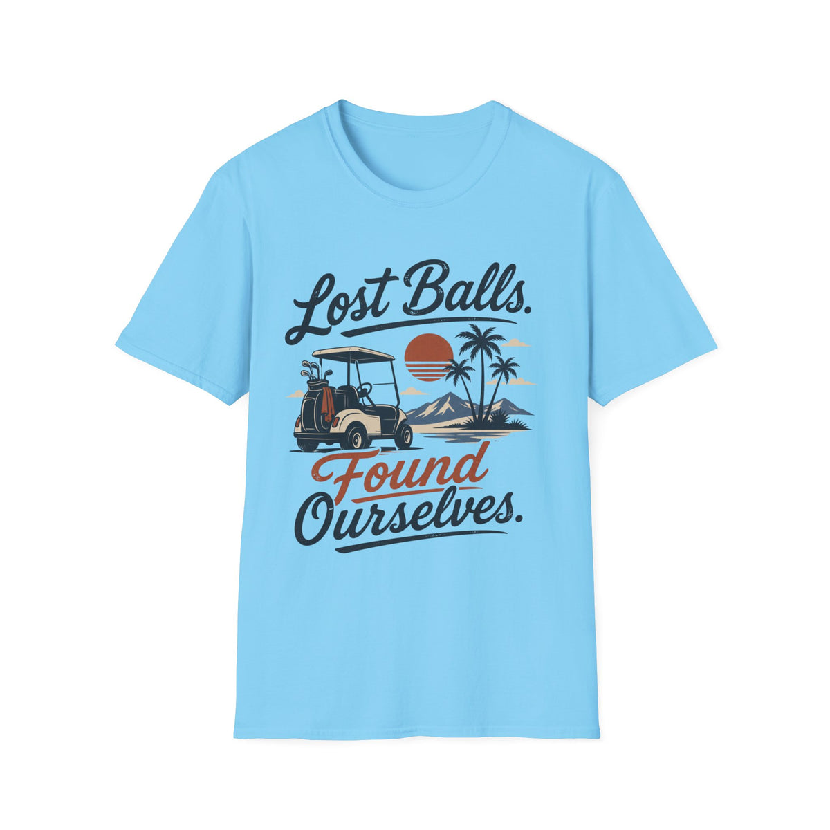 Lost Balls, Found Ourselves Golf T-shirt