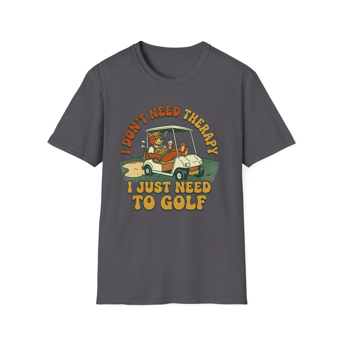 Don't need Therapy Golf T-shirt