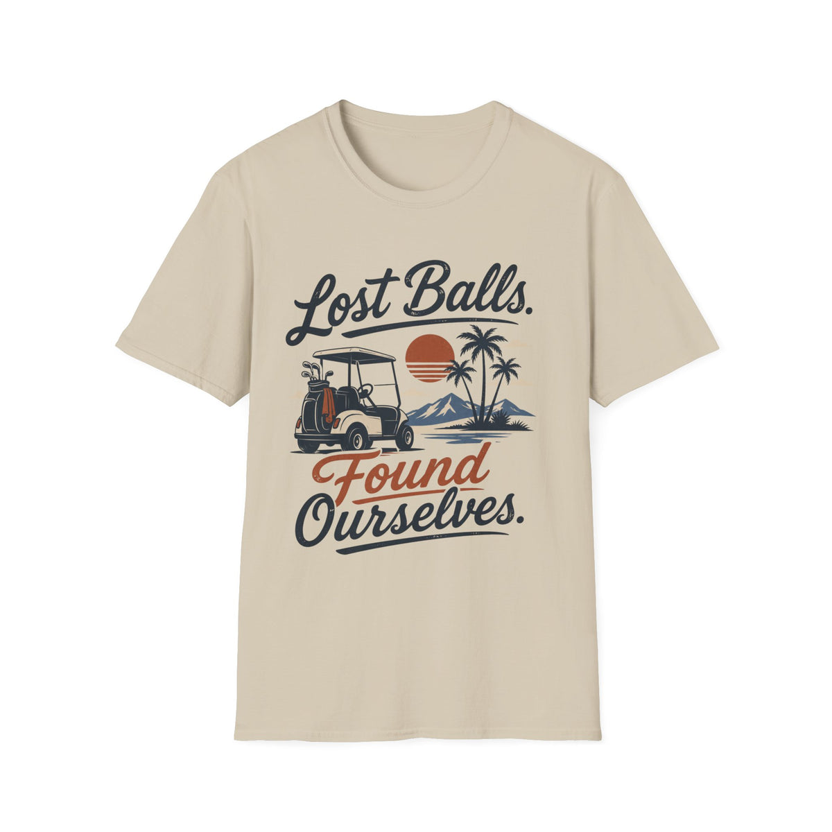 Lost Balls, Found Ourselves Golf T-shirt