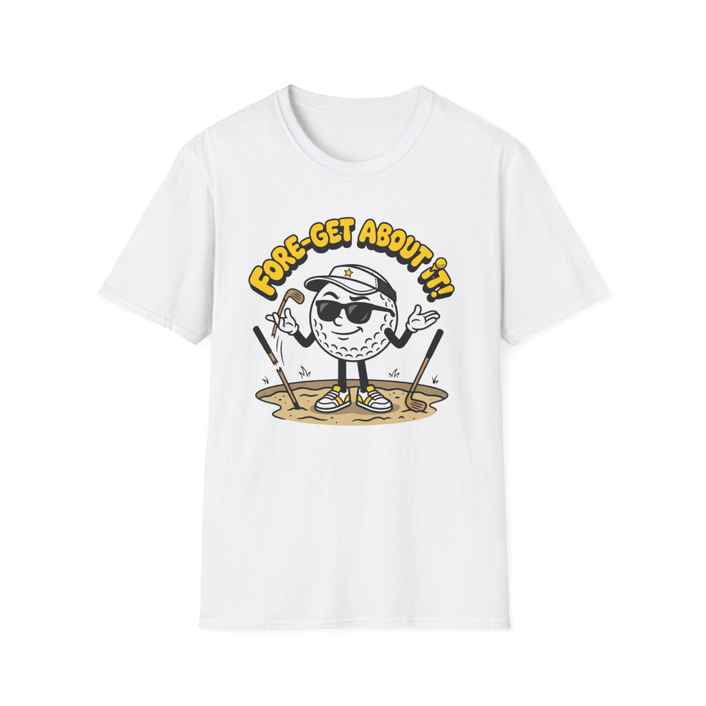 Fore-get About it Golf T-shirt